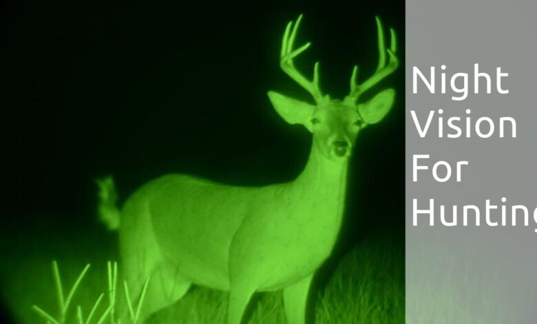 您需要了解有关狩猎夜视的哪些知识？